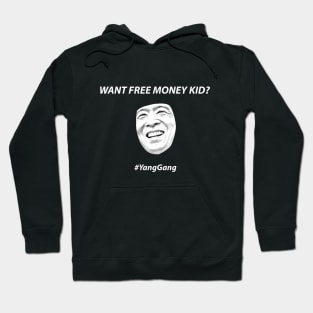 Want Free Money Kid? - Andrew Yang Hoodie